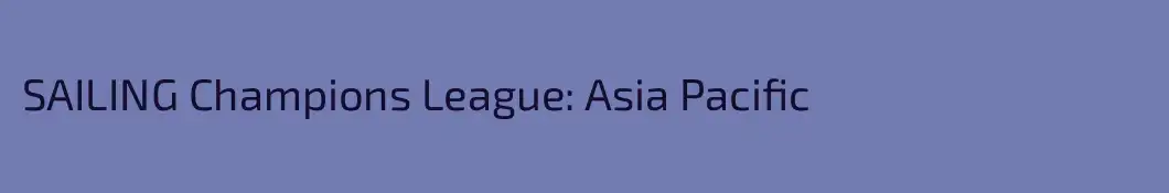 SAILING Champions League: Asia Pacific